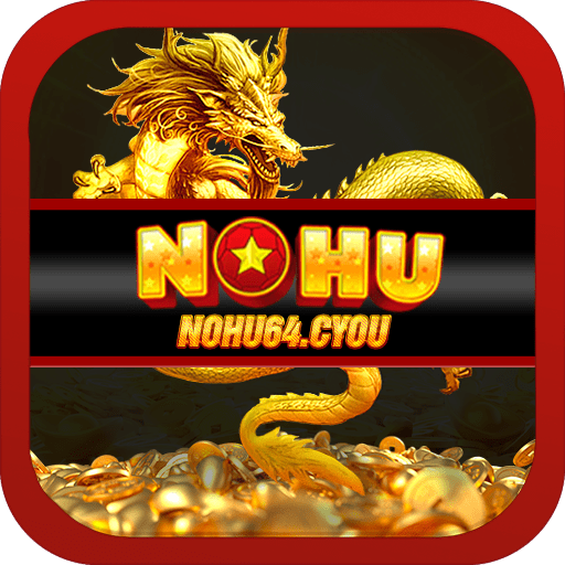 Nohu64 – Link Trang Tổng Game Nổ Hũ Kiếm Tiền Thật